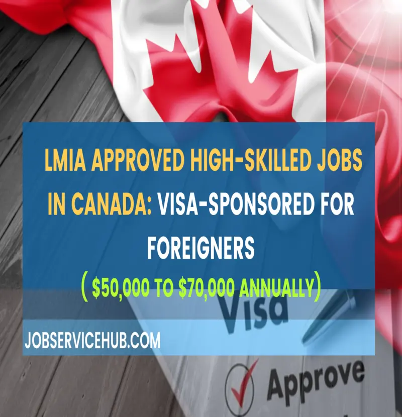 LMIA Approved High-Skilled Jobs in Canada for Foreigners