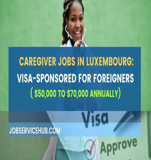 Visa-Sponsored- Caregiver Jobs in Luxembourg for Foreigners