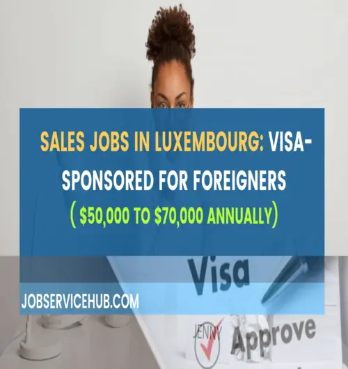Visa-Sponsored- Sales Jobs in Luxembourg for Foreigners