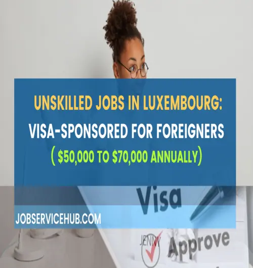 Visa-Sponsored- Unskilled Jobs in Luxembourg for foreigners